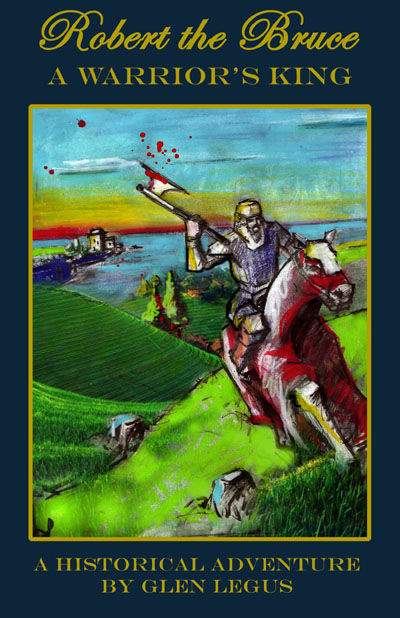 Image for Robert the Bruce: A Warrior's King